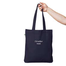 Load image into Gallery viewer, The "I'd rather read" Tote Bag
