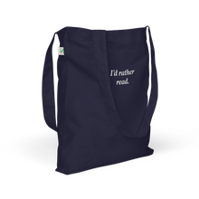 Load image into Gallery viewer, The "I'd rather read" Tote Bag
